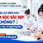 Con Gái Có Nên Học Chăm Sóc Sắc Đẹp Không? Góc Nhìn Thực Tế Nghề Nghiệp