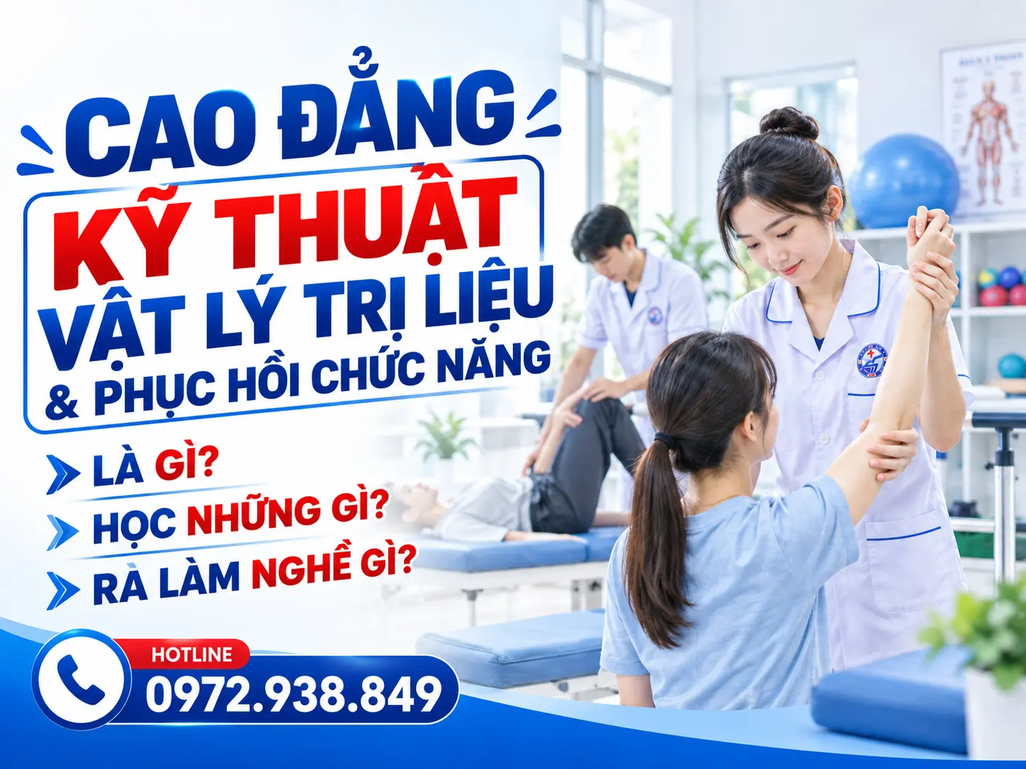 Cao Đẳng Ngành KT Vật Lý Trị Liệu & Phục Hồi Chức Năng Là Gì ? Học Gì, Ra Trường Làm Gì?
