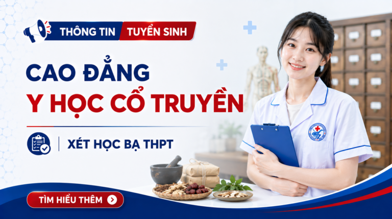 Tuyển Sinh Cao Đẳng Y Học Cổ Truyền – Xét Học Bạ, Không Thi Tuyển