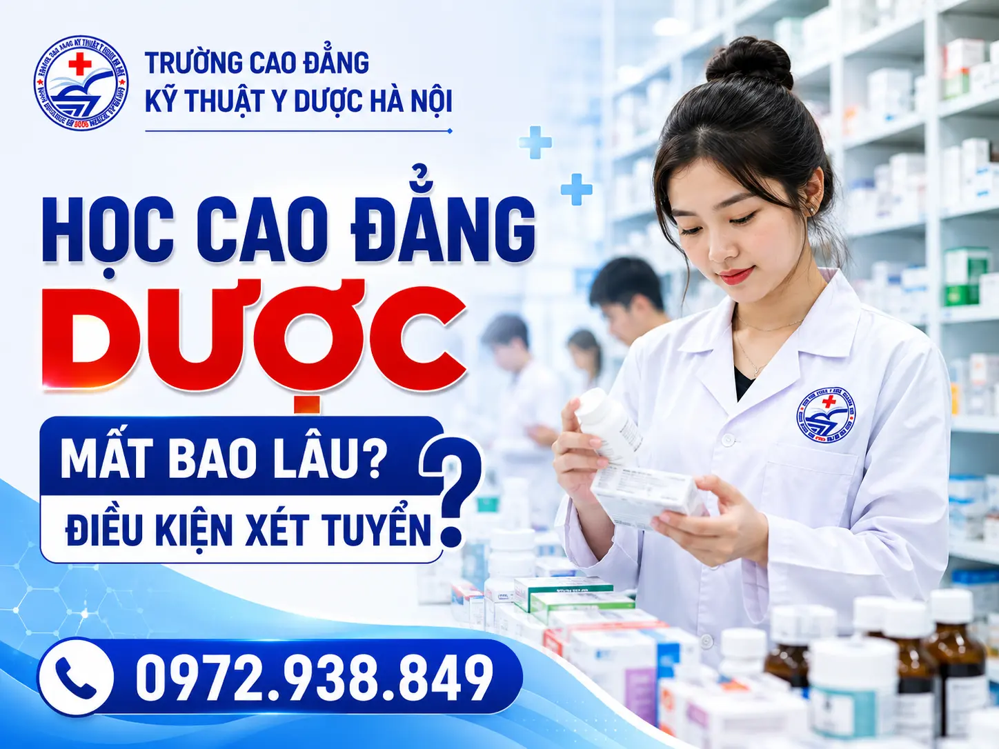 Học Cao Đẳng Dược Mất Bao Lâu? Điều Kiện Xét Tuyển