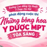 Trường Cao đẳng Kỹ thuật Y Dược Hà Nội Phát Động Cuộc Thi “Những Bông Hoa Y Dược MPT Tỏa áng”